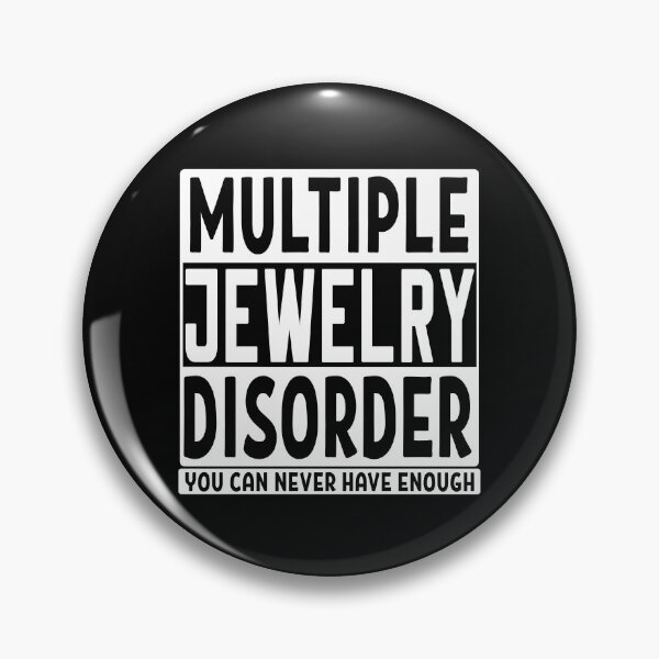Item preview, Multiple jewelry disorder you can never have enough jewelry lover shopaholic gift designed and sold by MetalicBabe.