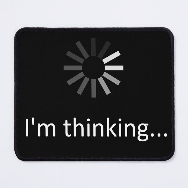 Item preview, I'm thinking - funny computer loading designed and sold by latelierdechris.