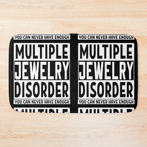 Item preview, Multiple jewelry disorder you can never have enough jewelry lover shopaholic gift designed and sold by MetalicBabe.
