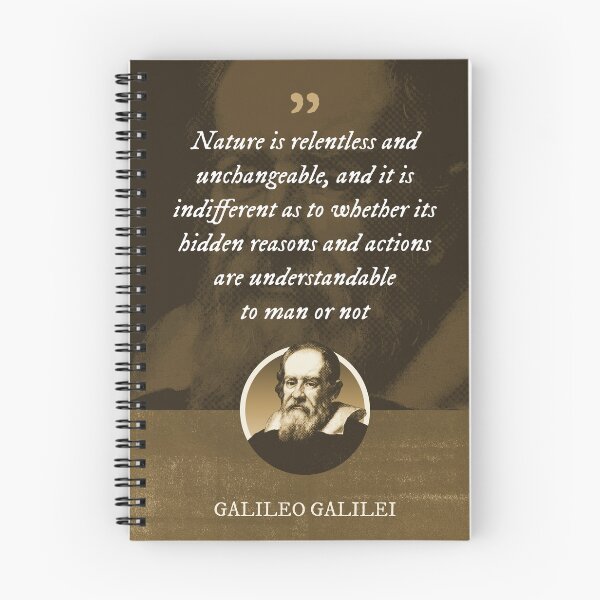 Item preview, Galileo Galilei - Nature is relentless and unchangeable, and it is indifferent as to whether its hidden reasons and actions designed and sold by Syahrasi.