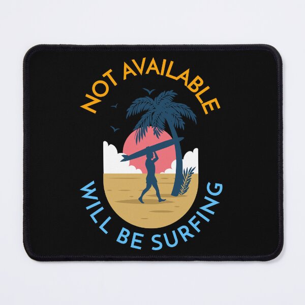 Item preview, NOT AVAILABLE!!! WILL BE SURFING designed and sold by MJ96-PRO.