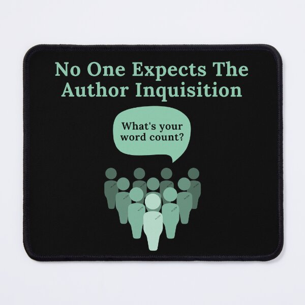 Item preview, No One Expects The Author Inquisition designed and sold by TheKnightWriter.