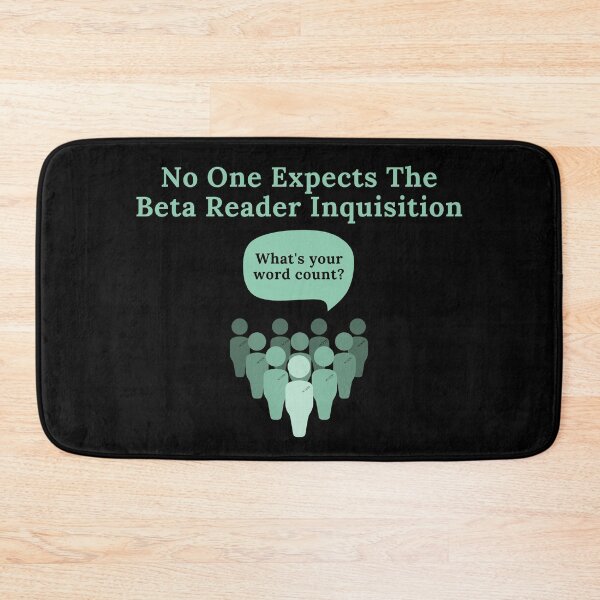 Item preview, No One Expects The Beta Reader Inquisition designed and sold by TheKnightWriter.