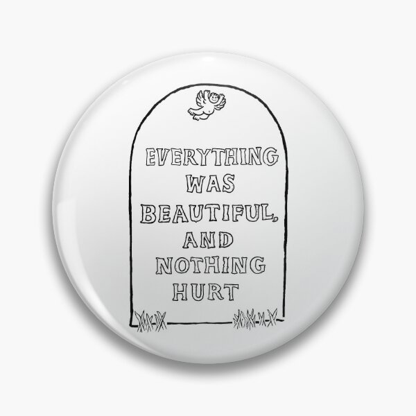 Item preview, Everything was Beautiful and Nothing Hurt. designed and sold by ToruandMidori.