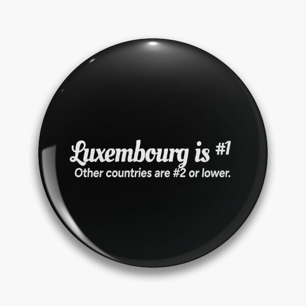 Item preview, Luxembourg is number 1. Other countries are number 2 or lower. designed and sold by redacteddesign.