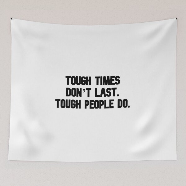 Item preview, Tough times don’t last. Tough people do. designed and sold by Music-design-22.