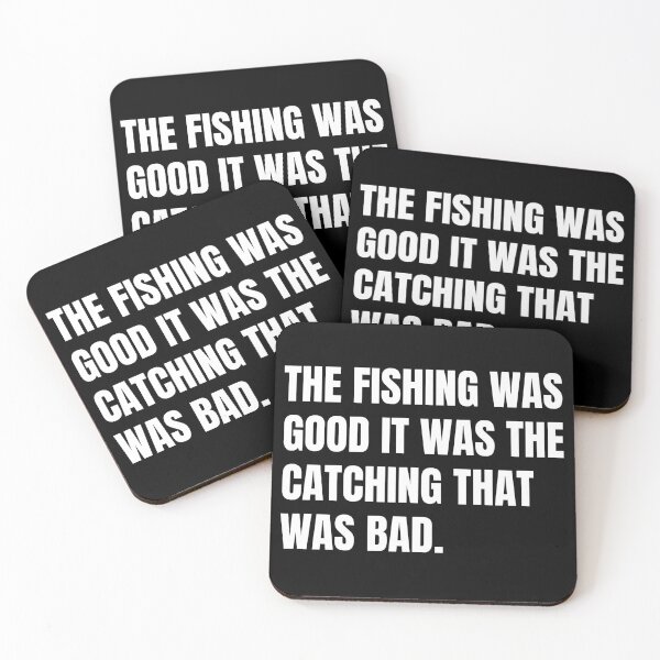 Item preview, The Fishing Was Good It Was The Catching That Was Bad designed and sold by Eriksonshop.