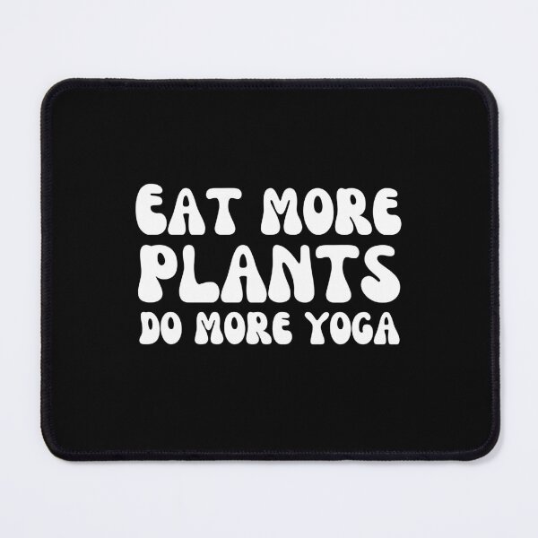 Item preview, eat more plants do more yoga designed and sold by Eriksonshop.