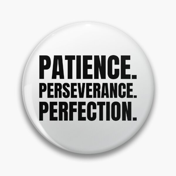Item preview, Patience Perseverance Perfection designed and sold by LKDesigns24.
