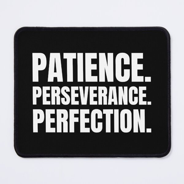 Item preview, Patience Perseverance Perfection designed and sold by LKDesigns24.
