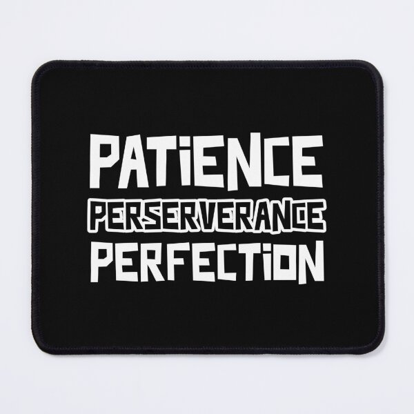 Item preview, Patience Perseverance Perfection designed and sold by LKDesigns24.