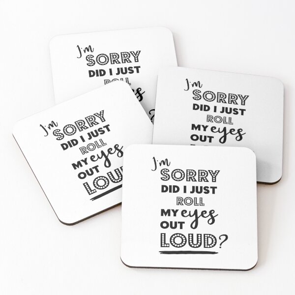 Item preview, Copy of i'm sorry did i roll my eyes out loud,Roll My Eyes&Funny,Sarcasm,Gift For /him <3 designed and sold by Sophistical.