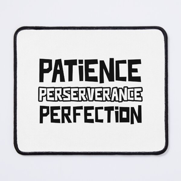 Item preview, Patience Perseverance Perfection designed and sold by LKDesigns24.