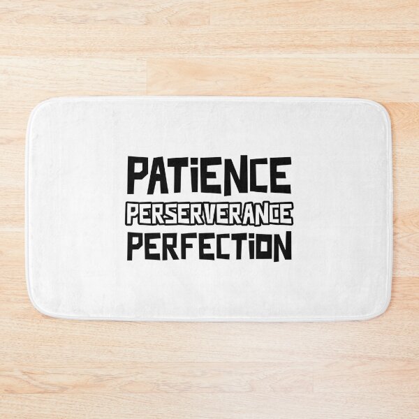 Item preview, Patience Perseverance Perfection designed and sold by LKDesigns24.