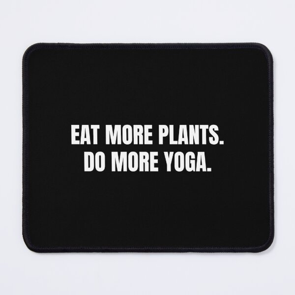 Item preview, eat more plants do more yoga designed and sold by Eriksonshop.