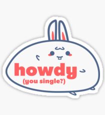 Relatable Bunny - Howdy Sticker