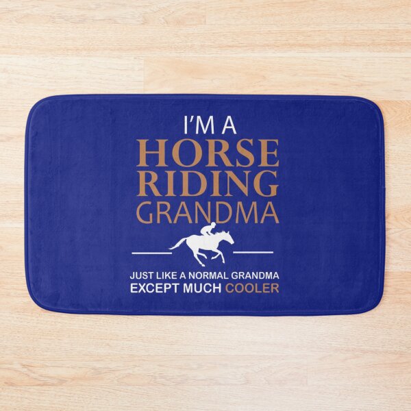 Item preview, I'M A HORSE RIDING GRANDMA  Just like a normal grandma EXCEPT MUCH COOLER designed and sold by HBAshop20.