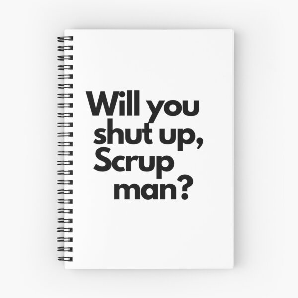 Item preview, Will you shut up, Scrupman   designed and sold by WanterMertens.