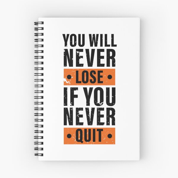 Item preview, You Will Never Lose If You Never Quit. Hard work, Inspiration, Motivation, Work, Luck, Moving on.,  designed and sold by Salmaniix.