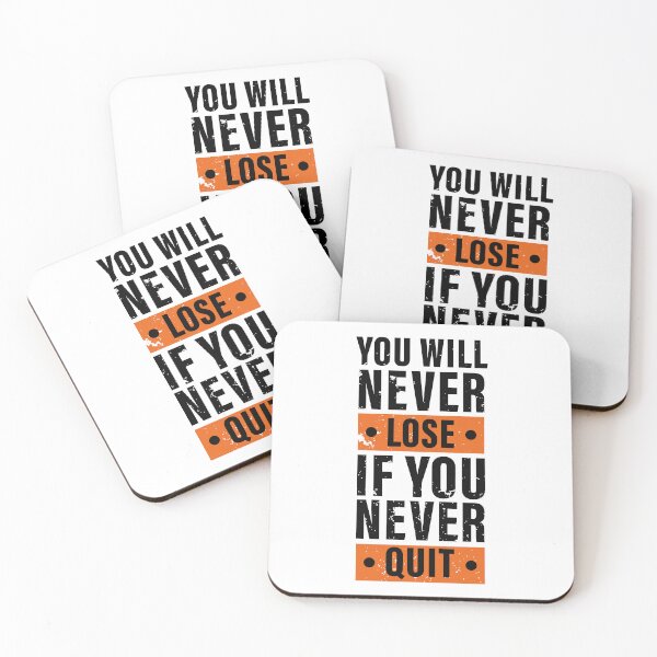 Item preview, You Will Never Lose If You Never Quit. Hard work, Inspiration, Motivation, Work, Luck, Moving on.,  designed and sold by Salmaniix.