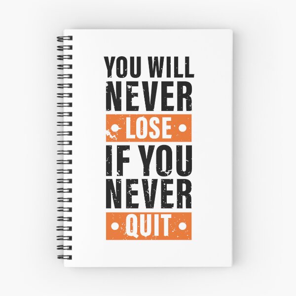 Item preview, You Will Never Lose If You Never Quit. Hard work, Inspiration, Motivation, Work, Luck, Moving on.,  designed and sold by Salmaniix.