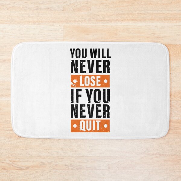 Item preview, You Will Never Lose If You Never Quit. Hard work, Inspiration, Motivation, Work, Luck, Moving on.,  designed and sold by Salmaniix.