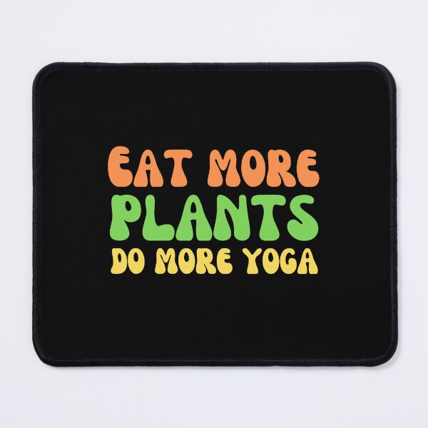 Item preview, eat more plants do more yoga designed and sold by Eriksonshop.