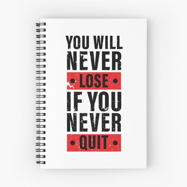 Item preview, You Will Never Lose If You Never Quit. Hard work, Inspiration, Motivation, Work, Luck, Moving on.,  designed and sold by Salmaniix.