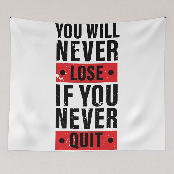Item preview, You Will Never Lose If You Never Quit. Hard work, Inspiration, Motivation, Work, Luck, Moving on.,  designed and sold by Salmaniix.