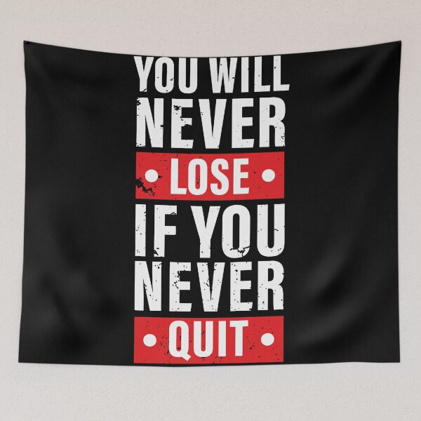 Item preview, You Will Never Lose If You Never Quit. Hard work, Inspiration, Motivation, Work, Luck, Moving on.,  designed and sold by Salmaniix.