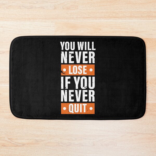 Item preview, You Will Never Lose If You Never Quit. Hard work, Inspiration, Motivation, Work, Luck, Moving on.,  designed and sold by Salmaniix.
