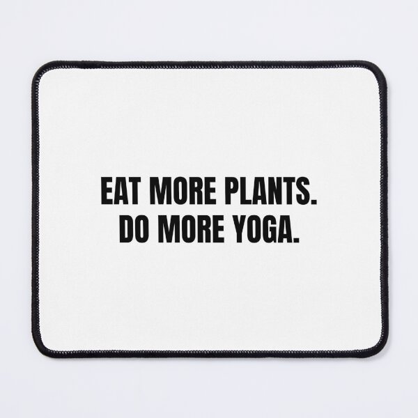 Item preview, eat more plants do more yoga designed and sold by Eriksonshop.