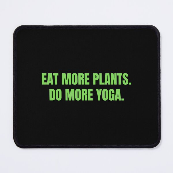 Item preview, eat more plants do more yoga designed and sold by Eriksonshop.