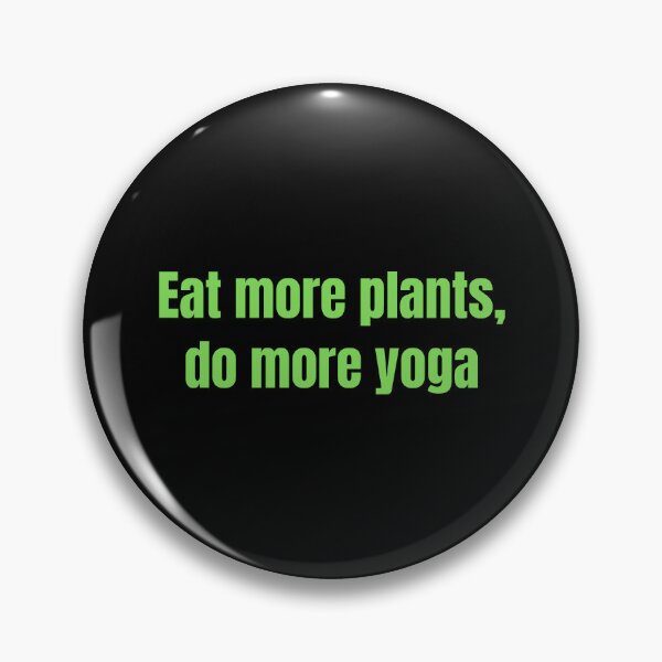 Item preview, eat more plants do more yoga designed and sold by Eriksonshop.