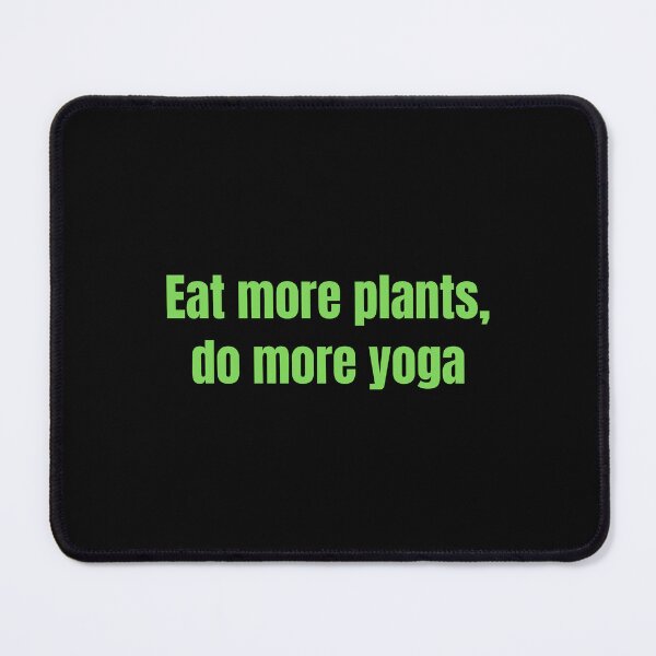 Item preview, eat more plants do more yoga designed and sold by Eriksonshop.