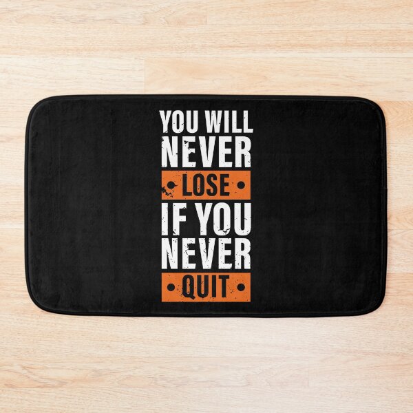 Item preview, You Will Never Lose If You Never Quit. Hard work, Inspiration, Motivation, Work, Luck, Moving on.,  designed and sold by Salmaniix.
