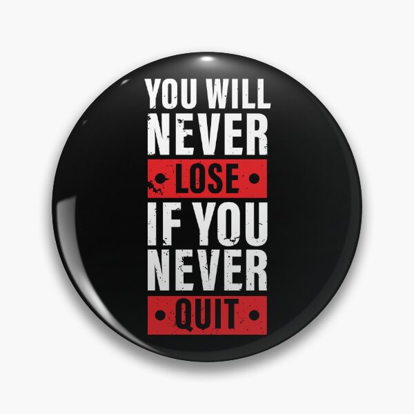 Item preview, You Will Never Lose If You Never Quit. Hard work, Inspiration, Motivation, Work, Luck, Moving on.,  designed and sold by Salmaniix.