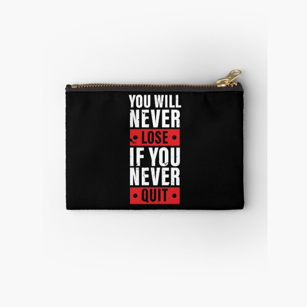Item preview, You Will Never Lose If You Never Quit. Hard work, Inspiration, Motivation, Work, Luck, Moving on.,  designed and sold by Salmaniix.