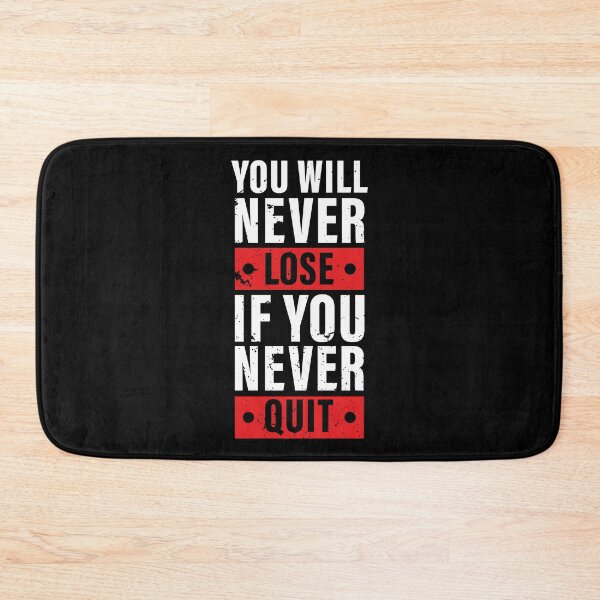 Item preview, You Will Never Lose If You Never Quit. Hard work, Inspiration, Motivation, Work, Luck, Moving on.,  designed and sold by Salmaniix.
