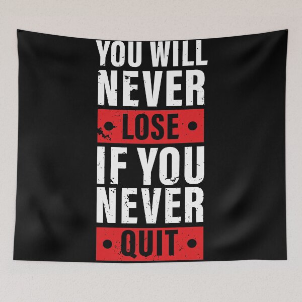 Item preview, You Will Never Lose If You Never Quit. Hard work, Inspiration, Motivation, Work, Luck, Moving on.,  designed and sold by Salmaniix.