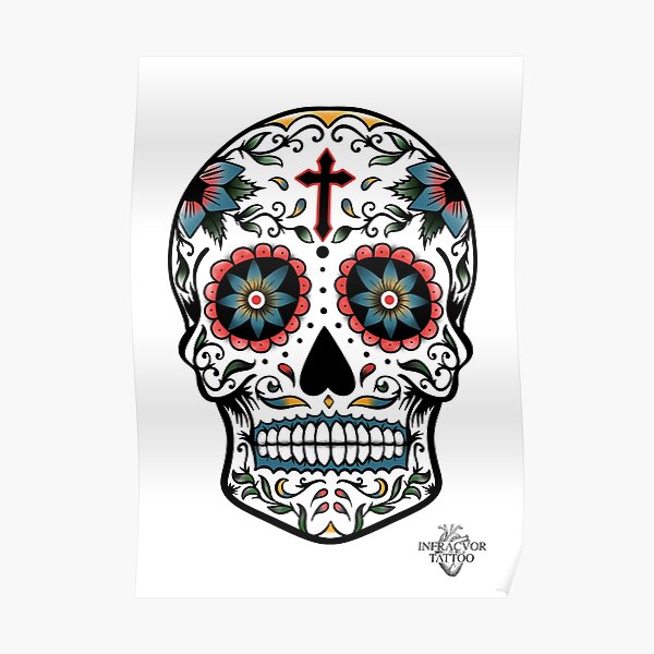 Sugar Skull Poster For Sale By Infracuortattoo Redbubble 