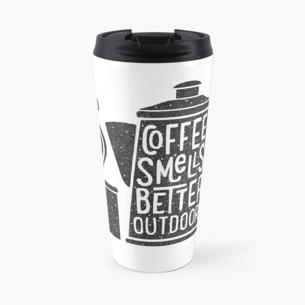 Coffee Smells Better Travel Mug