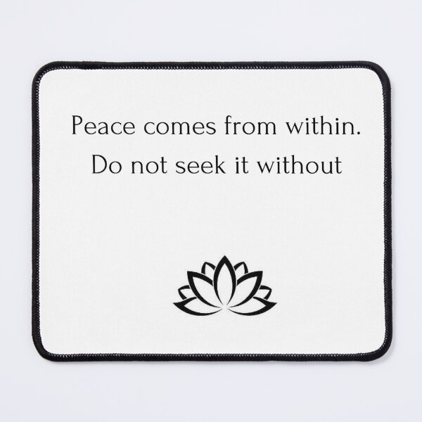 Item preview, Buddhist Quote: Peace comes from within. Do not seek it without designed and sold by Inspirationmotivation.