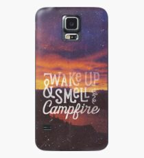 wake up & smell the campfire Case/Skin for Samsung Galaxy