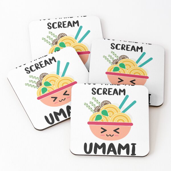 Item preview, You Make Me Scream Umami Ramen Noodles Japan Japanese Soup Anime Kawaii Funny designed and sold by BazaarTrades.