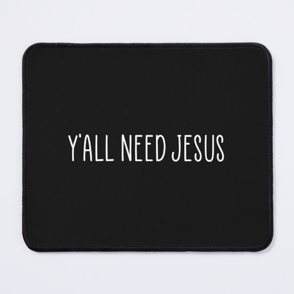 Item preview, Y'all need Jesus funny quote designed and sold by Ashtreemeadow.