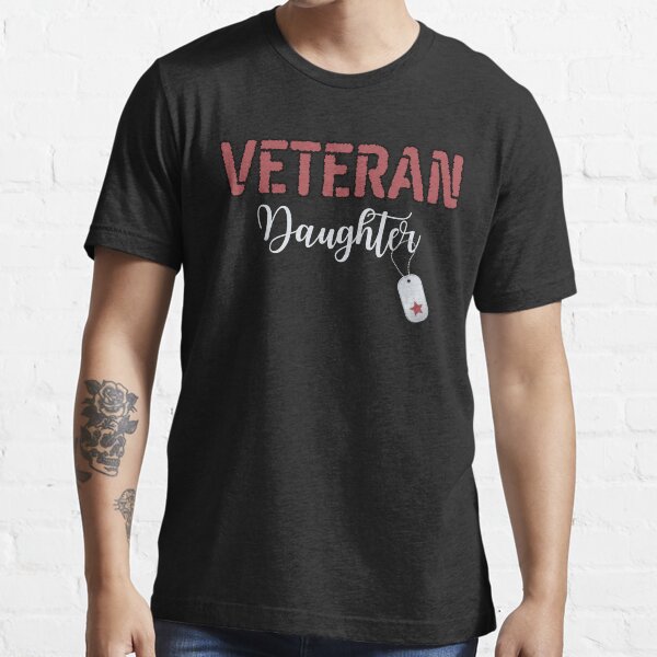 Veteran Daughter Veterans Day Teen Girl Funny Army Daughter T Shirt For Sale By Samadoart