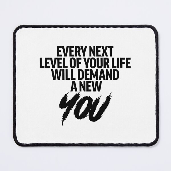 Item preview, every next level of your life will demand a new you designed and sold by lunacarter.
