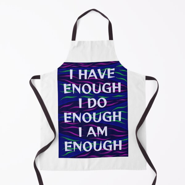 Item preview, Radical Feminist Humanist Quote - I Have Enough I Do Enough I Am Enough designed and sold by LethalPixieDust.