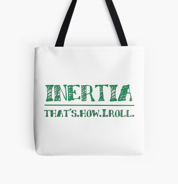 Intertia: How I Roll in Physics All Over Print Tote Bag
